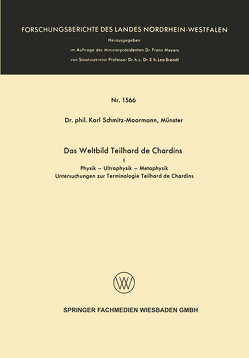 Das Weltbild Teilhard de Chardins von Schmitz-Moormann,  Karl