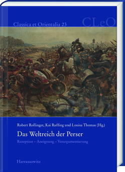 Das Weltreich der Perser von Rollinger,  Robert, Ruffing,  Kai, Thomas,  Louisa Désirée