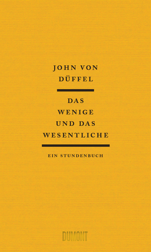 Das Wenige und das Wesentliche von von Düffel,  John