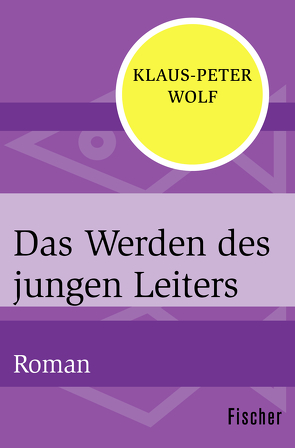 Das Werden des jungen Leiters von Wolf,  Klaus-Peter