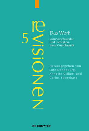 Das Werk von Danneberg,  Lutz, Gilbert,  Annette, Spoerhase,  Carlos