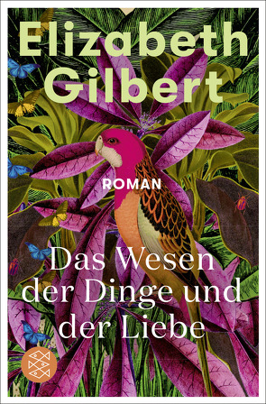 Das Wesen der Dinge und der Liebe von Gilbert,  Elizabeth, Handels,  Tanja, Schwenk,  Sabine