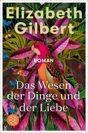 Das Wesen der Dinge und der Liebe von Gilbert,  Elizabeth, Handels,  Tanja, Schwenk,  Sabine