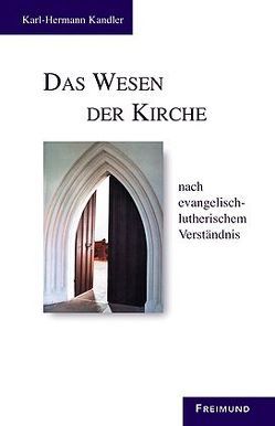 Das Wesen der Kirche von Kandler,  Karl H