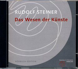 Das Wesen der Künste von Deimann,  Dorothea, Steiner,  Rudolf