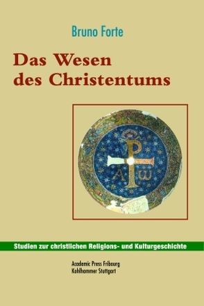 Das Wesen des Christentums von Forte,  Bruno