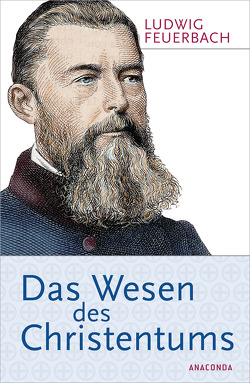 Das Wesen des Christentums von Feuerbach,  Ludwig