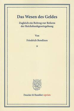 Das Wesen des Geldes. von Bendixen,  Friedrich