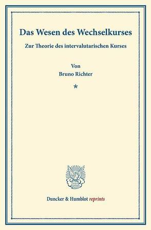 Das Wesen des Wechselkurses. von Richter,  Bruno