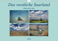 Das westliche Saarland klein aber fein (Wandkalender 2023 DIN A4 quer) von Rufotos