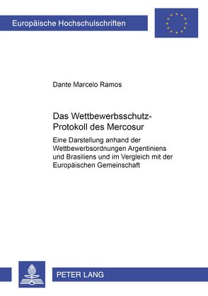 Das Wettbewerbsschutz-Protokoll des Mercosur von Ramos,  Dante Marcelo