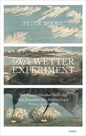 Das Wetter-Experiment von Hein,  Michael, Moore,  Peter