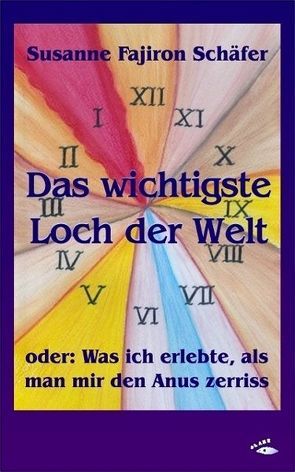 Das wichtigste Loch der Welt von Schäfer,  Susanne Fajiron