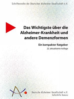 Das Wichtigste über die Alzheimer-Krankheit und andere Demenzformen von Deutsche Alzheimer Gesellschaft e.V. 1997