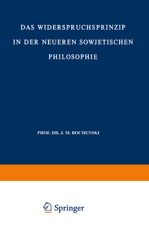 Das Widerspruchsprinzip in der Neueren Sowjetischen Philosophie von Lobkowicz,  Nikolaus