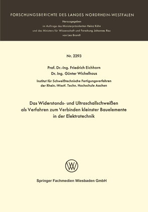 Das Widerstands- und Ultraschallschweißen als Verfahren zum Verbinden kleinster Bauelemente in der Elektrotechnik von Eichhorn,  Friedrich