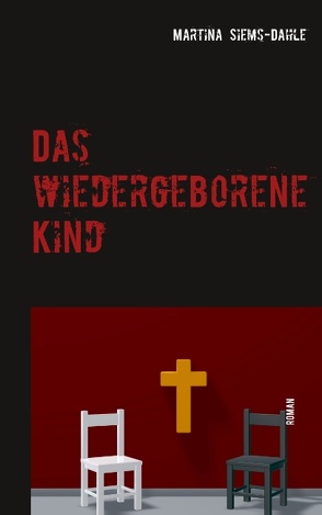 Das wiedergeborene Kind von Siems-Dahle,  Martina