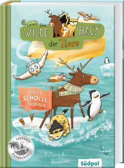 Das Wilde Haus der Tiere – Volle Scholle voraus von Böckman,  Corinna, Böckmann,  Corinna, Poßberg,  Andrea