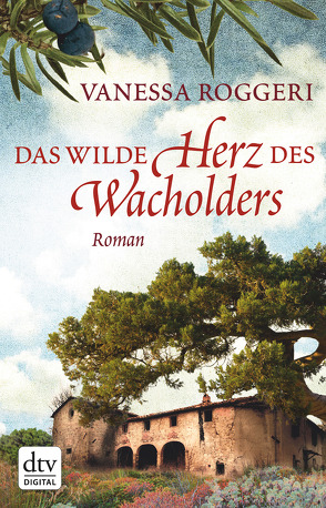 Das wilde Herz des Wacholders von Hansen,  Esther, Roggeri,  Vanessa