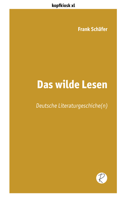 Das wilde Lesen von Schäfer,  Frank