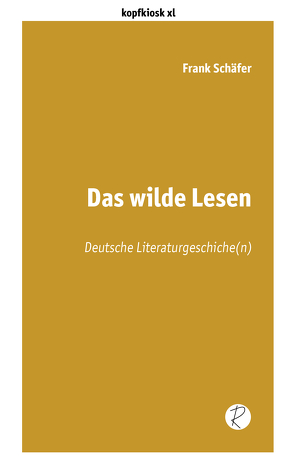 Das wilde Lesen von Schäfer,  Frank