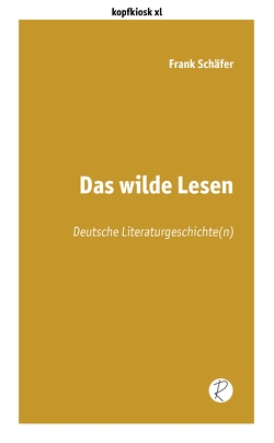 Das wilde Lesen von Schäfer,  Frank