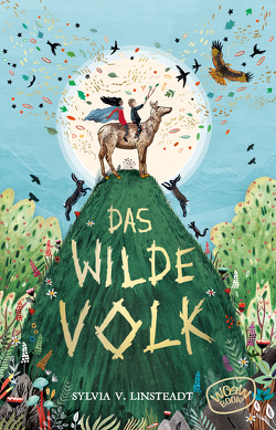 Das Wilde Volk von Dieckmann,  Sandra, Linsteadt,  Sylvia V., Rak,  Alexandra