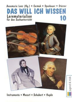 Das will ich wissen. Lernmaterialien für den Sachunterricht / Das will ich wissen 10 von Cermak,  Ursula, Lenz,  Annemarie, Spanbauer,  Brigitte, Stürzer,  Elisabeth