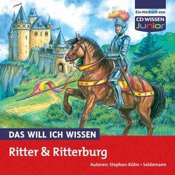 DAS WILL ICH WISSEN Ritter und Ritterburg von Piper,  Tommi, Seidemann,  Maria, Stephan-Kühn,  Freya