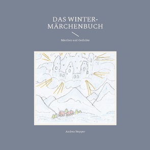 Das Winter-Märchenbuch von Stopper,  Andrea