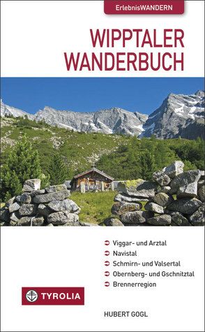 Das Wipptaler Wanderbuch von Gogl,  Hubert