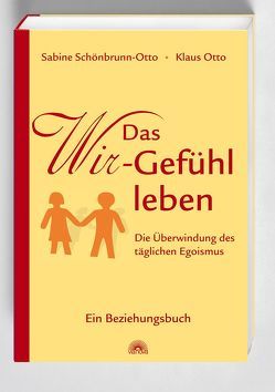Das Wir-Gefühl leben von Otto,  Klaus, Schönbrunn-Otto,  Sabine