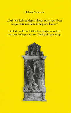 „Daß wir kein anderes Haupt oder von Gott eingesetzte zeitliche Obrigkeit haben“ von Neumaier,  Helmut