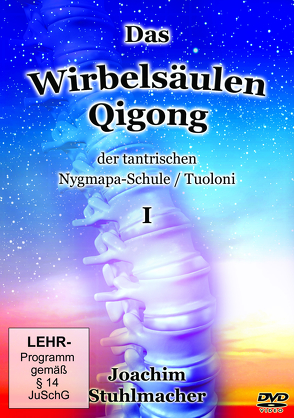 Das Wirbelsäulen-Qigong der tantrischen Nygmapa-Schule von Stuhlmacher,  Joachim