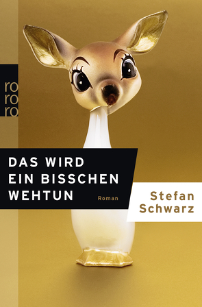 Das wird ein bisschen wehtun von Schwarz,  Stefan