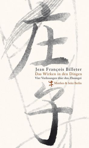 Das Wirken in den Dingen von Billeter,  Jean François, Fritz,  Thomas