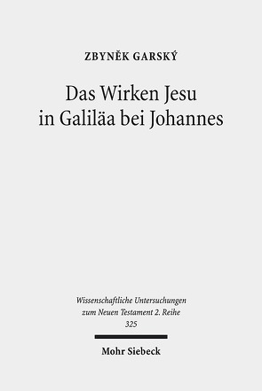 Das Wirken Jesu in Galiläa bei Johannes von Garský,  Zbyněk