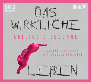 Das wirkliche Leben von Dieudonné,  Adeline, Malafosse,  Sina de, Renschke,  Camilla