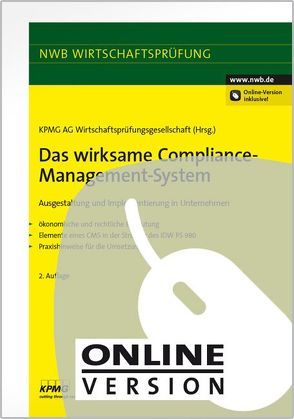 Das wirksame Compliance-Management-System von Beyer,  Nils, Bialon,  Krzysztof, Brandt,  Verena, Cammann,  Saskia, Feege,  Andreas, Geilert,  Claudia, Geschonneck,  Alexander, Gnändiger,  Jan-Hendrik, Harnischmacher,  Christine, Hartke,  Jens, Hundebeck,  Michael, Keuten,  Nils Christian, Klos,  Christian, Kohler,  Julia, KPMG AG Wirtschaftsprüfungsgesellschaft, Krieger,  Dirk, Krohs,  Christian, Kunz,  Jürgen, Lakner,  Philipp, Laue,  Jens Carsten, Niemeier,  Wilhelm, Plattner,  Markus, Reidt,  Nadine, Scheben,  Barbara, Schmiegel,  Alexander, Stammer,  Irina, Stauder,  Marc, Steßl,  Antonia, Thiergart,  Kirsten, Wedemeier,  Johanna, Wegmann,  Jonas, Wendt,  Mathias, Withus,  Karl-Heinz, Zimmermann,  Julia