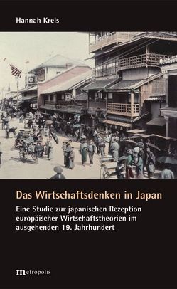 Das Wirtschaftsdenken in Japan von Kreis,  Hannah