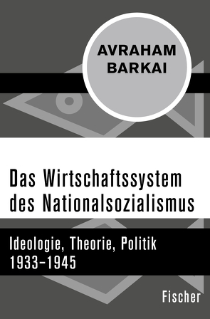 Das Wirtschaftssystem des Nationalsozialismus von Barkai,  Avraham