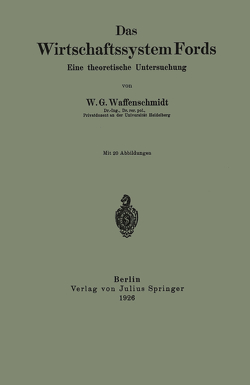 Das Wirtschaftssystem Fords von Waffenschmidt,  W. G.