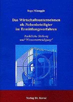 Das Wirtschaftsunternehmen als Nebenbeteiligter im Ermittlungsverfahren von Minoggio,  Ingo