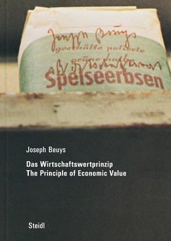 Das Wirtschaftswertprinzip / The Principle of Economic Value (2022) von Beuys,  Joseph, Staeck,  Klaus, Steidl,  Gerhard