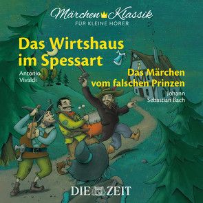 Das Wirtshaus im Spessart und Das Märchen vom falschen Prinzen Die ZEIT-Edition von Hauff,  Wilhelm, Petzold,  Bert Alexander