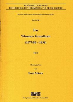 Das Wismarer Grundbuch (1677/80 – 1838) von Münch,  Ernst