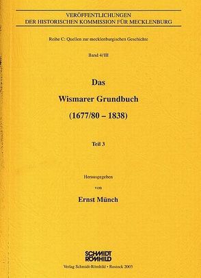 Das Wismarer Grundbuch (1677/80 – 1838) von Münch,  Ernst