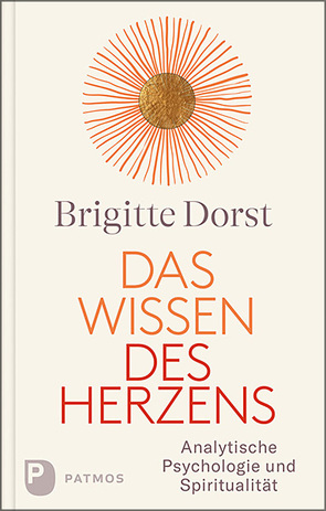 Das Wissen des Herzens von Dorst,  Brigitte