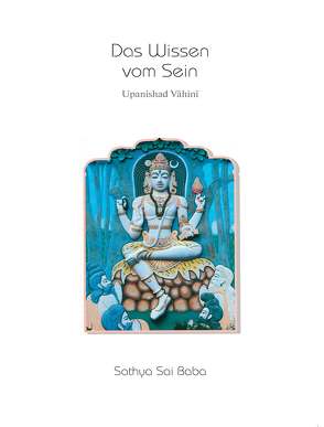 Das Wissen vom Sein von Dyllick-Brenziger,  Rosemarie, Kasturi,  N, Sathya Sai Baba