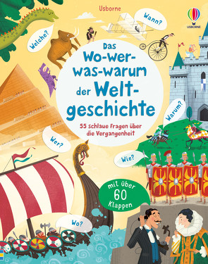 Das Wo-wer-was-warum der Weltgeschichte von Daynes,  Katie, Donnelly,  Peter